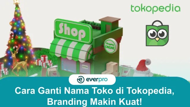 Cara Ganti Nama Di Tokopedia. Cara Ganti Nama Toko di Tokopedia, Branding Makin Kuat!