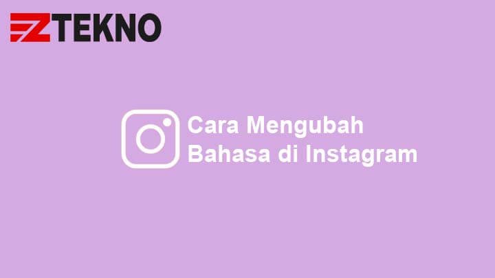 Cara Mengganti Bahasa Inggris Ke Indonesia Di Ig. 3 Cara Mengubah Bahasa di Instagram dari Inggris ke Indonesia