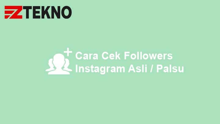 Cara Cek Followers Aktif Instagram. 3 Cara Cek Followers Instagram Asli atau Palsu (100% Akurat)