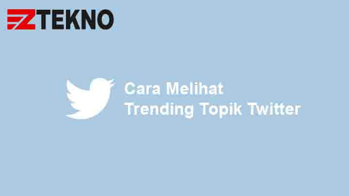 Cara Mengubah Trending Twitter. 3 Cara Melihat Trending Topik Twitter Indonesia, Dunia & Negara Lain