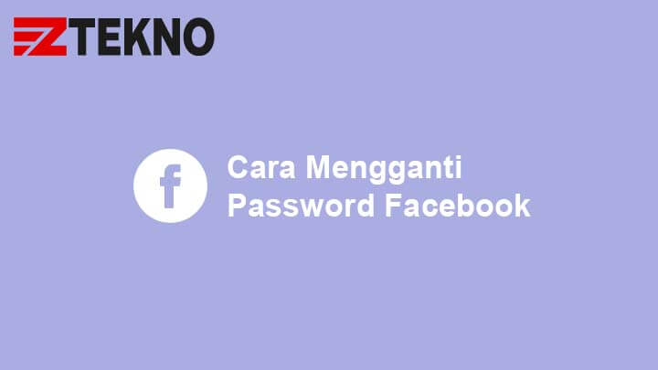 Cara Ganti Password Facebook Di Hp. 2 Cara Mengganti Password Facebook di HP dan Laptop