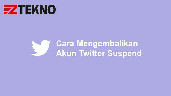Cara Mengatasi Twitter Suspend. 2 Cara Mengembalikan Akun Twitter ke Suspend (Ditangguhkan)