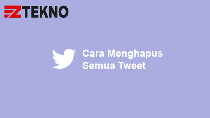 Cara Menghapus Semua Tweet Di Twitter Dengan Cepat. 4+ Cara Menghapus Semua Tweet Sekaligus Otomatis [Update!]