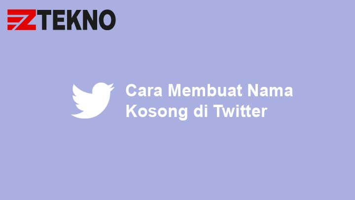 Membuat Nama Twitter Kosong. Cara Membuat Nama Kosong di Twitter Lewat HP dan Laptop