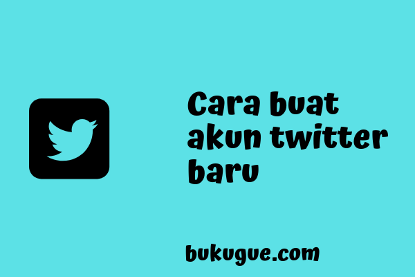 Mendaftar Twitter Lewat Hp. Cara Buat Akun Twitter Baru (di Hp) Dengan Mudah [+ Setting