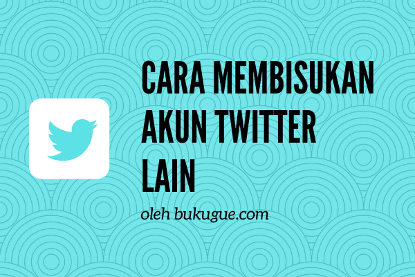 Cara Mengetahui Mute Twitter. Cara Membisukan (mute) Akun Twitter Yang Rese Dan Menggangu