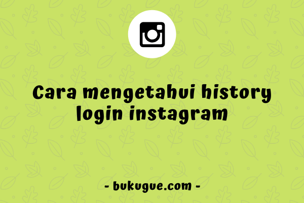 Cara Mengetahui Instagram Login Di Hp Lain. √ Cara Mengetahui Apakah Instagram Pernah Login Di HP Lain