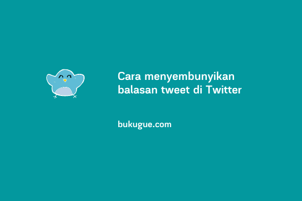 Cara Menyembunyikan Komentar Twitter. √ Cara Menyembunyikan Balasan Tweet Di Twitter