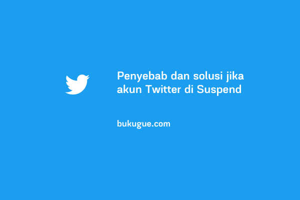 Apa Itu Suspend Twitter. √ Akun Twitter Kena Suspend? Ini Penyebab Dan Solusinya