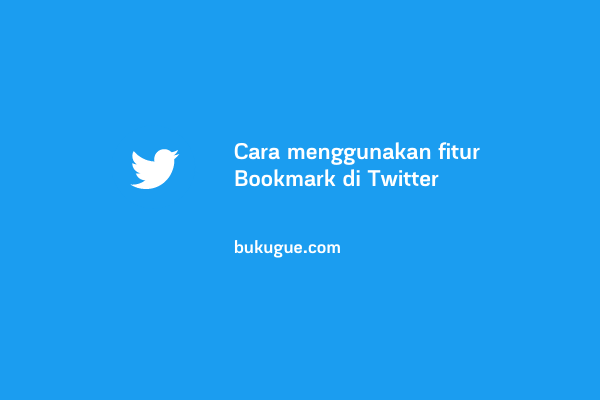 Cara Bookmark Di Twitter. Cara Menggunakan Fitur Bookmark Di Twitter