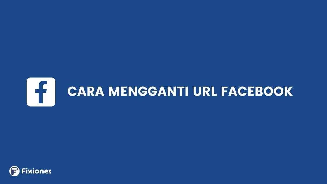 Cara Mengganti Url Facebook Yang Sudah Tidak Bisa Diganti. Cara Mengganti URL Profil dan Halaman Facebook, Lengkap!