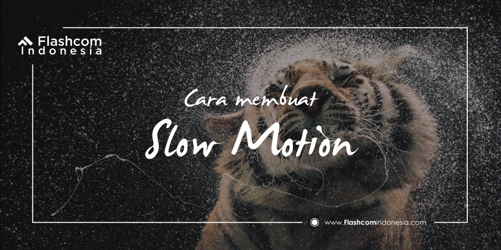 Cara Membuat Video Slow Motion. Cara membuat slow motion dengan Adobe Premiere
