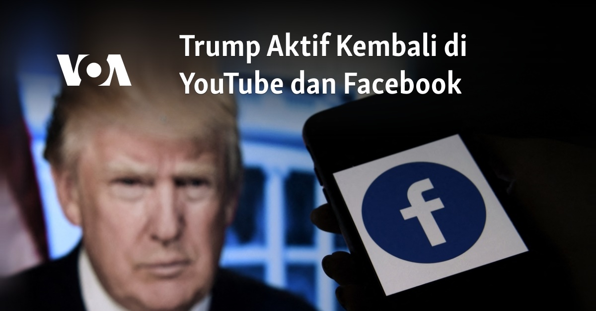 Kembali Ke Facebook. Trump Aktif Kembali di YouTube dan Facebook