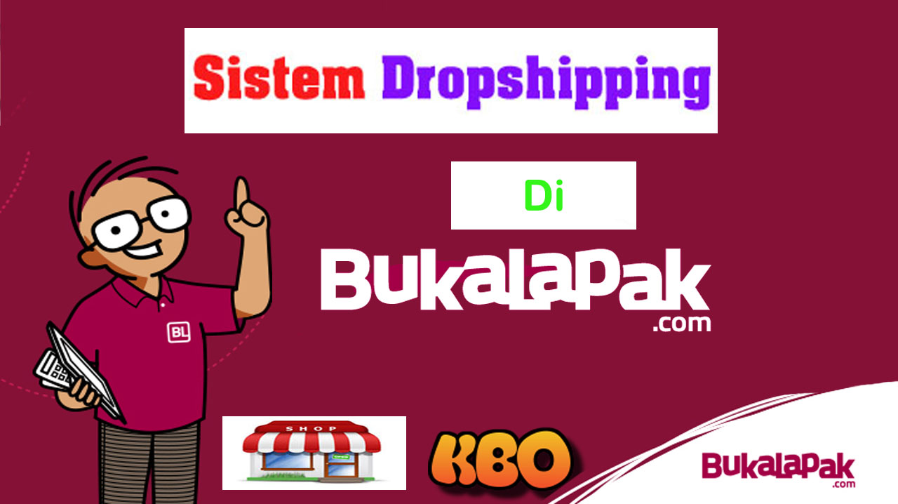 Cara Dropship Bukalapak Ke Bukalapak. Jualan di Bukalapak Dengan Sistem Dropship, Masih