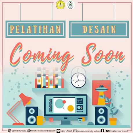 Desain Coming Soon. [ COMING SOON PELATIHAN DESAIN ] – HIMAFAR UNSOED