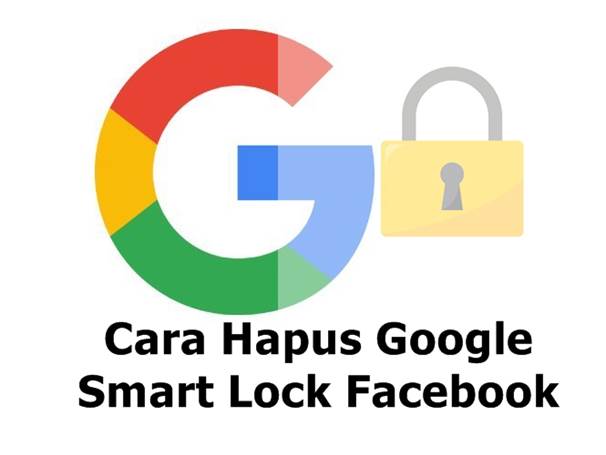 Facebook Google Smart Lock. 2 Cara Menghapus Google Smart Lock Facebook 100% Work