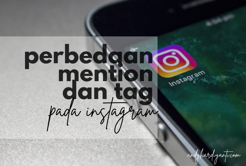 Apa Yang Dimaksud Tag Di Instagram. Mention dan Tag, Apa Bedanya?