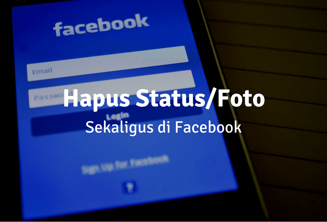 Menghapus Postingan Facebook Sekaligus. √ 3 Cara Menghapus Semua Status/Foto Facebook Sekaligus