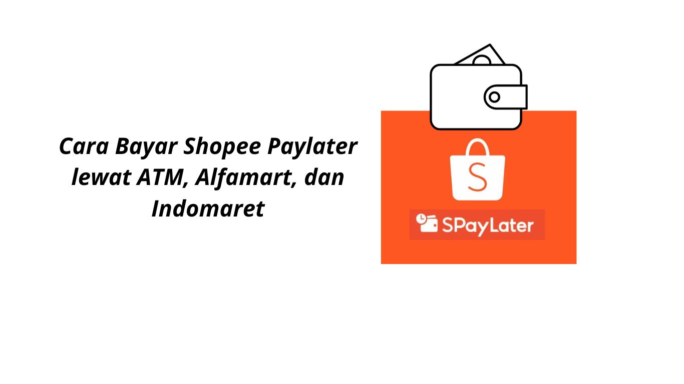 Virtual Account Shopee Bca. Cara Bayar Shopee Paylater lewat ATM, Alfamart, dan Indomaret