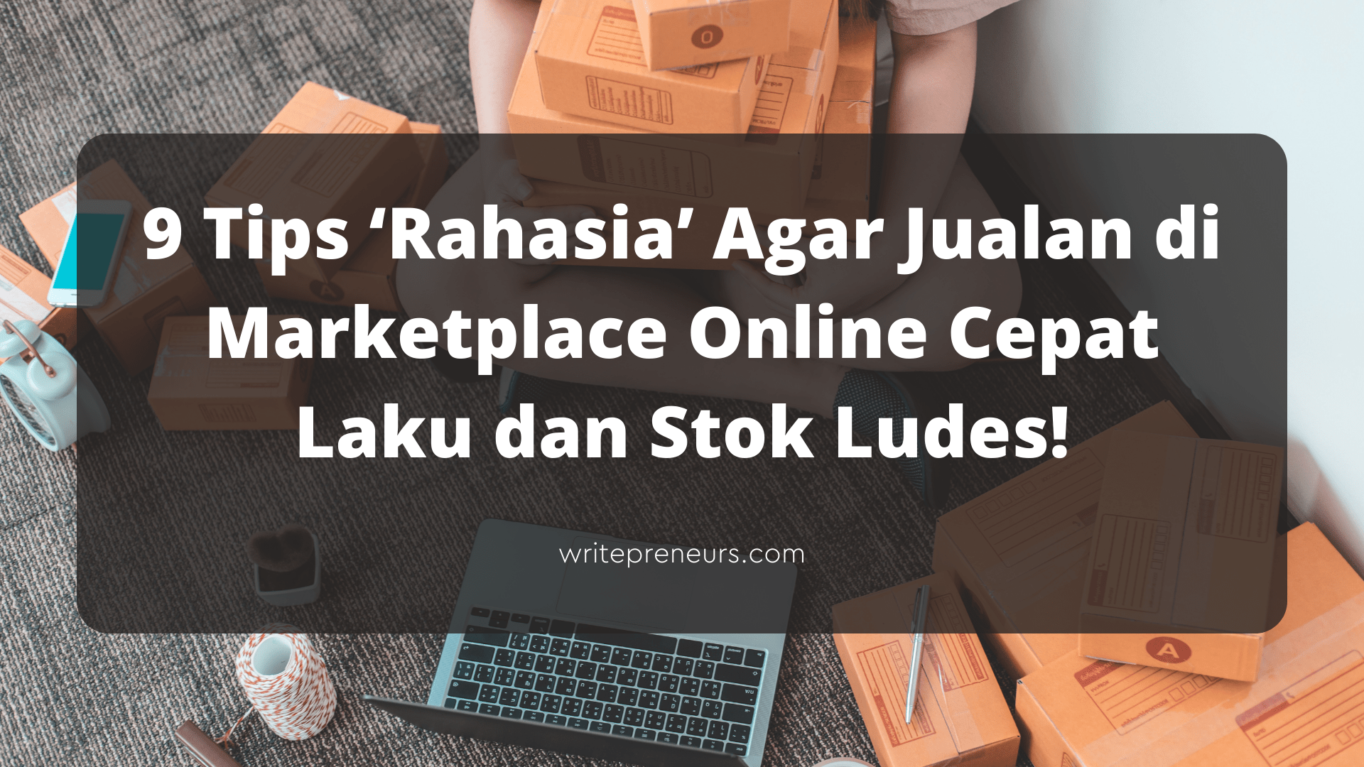 Cara Jualan Di Tokopedia Agar Cepat Laku. 9 Cara Jualan di Marketplace Biar Laris dan Stok Ludes!