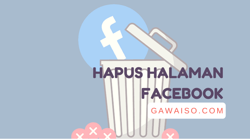 Cara Menghapus Fanpage Facebook. Cara Menghapus Halaman Facebook: Delete Fanspage FB [2021 ]