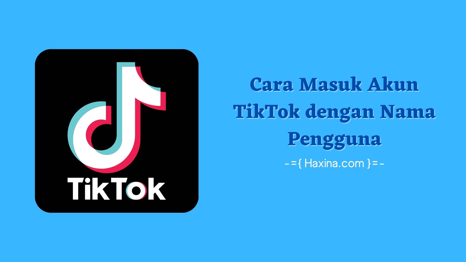 Cara Masuk Akun Tiktok. 2 Cara Masuk Akun TikTok dengan Nama Pengguna