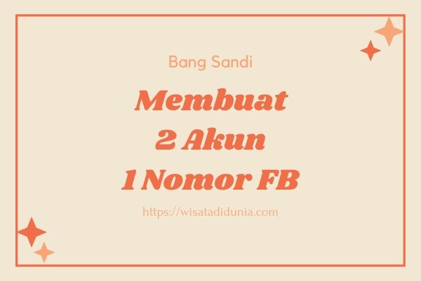 Daftar Facebook Dengan Nomor Hp. √#2 Cara Membuat 2 Akun Facebook dengan 1 Nomor HP