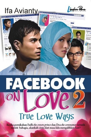 Fesbuk Saya Yang Pertama. Facebook on Love 2: True Love Ways by Ifa Avianty