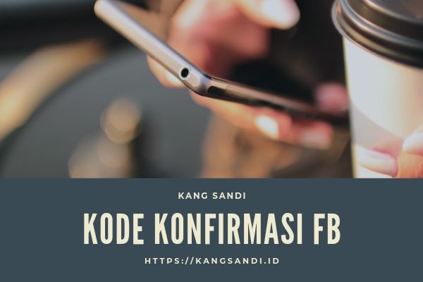 Cara Mengetahui Kode Konfirmasi Facebook. Cara Mengetahui Kode Konfirmasi Facebook : Maen HP