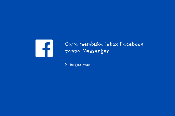 Apa Itu Inbox Di Facebook. Bagaimana Cara Inbox Di Facebook : Maen HP