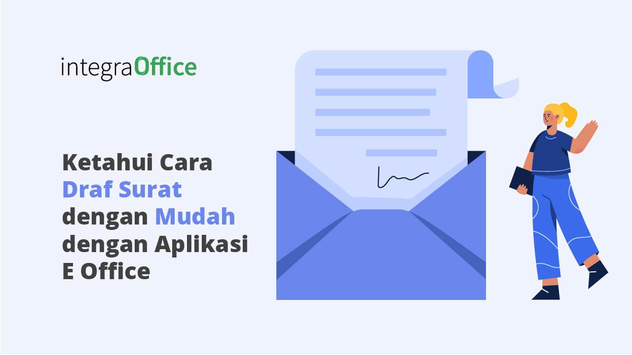 Cara Membuat Draft. Ketahui Cara Draf Surat Mudah dengan Aplikasi E Office