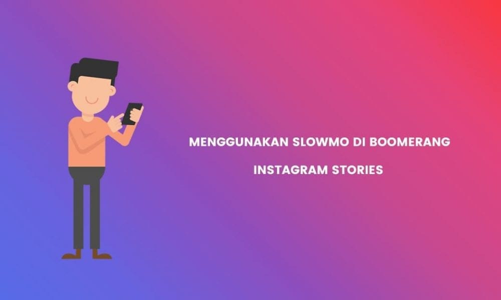 Aplikasi Slow Motion Instagram. Cara Menggunakan Efek Slow Motion Boomerang di Instagram
