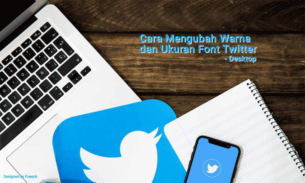 Cara Mengubah Warna Twitter. Cara Mengubah Warna dan Ukuran Font di Twitter