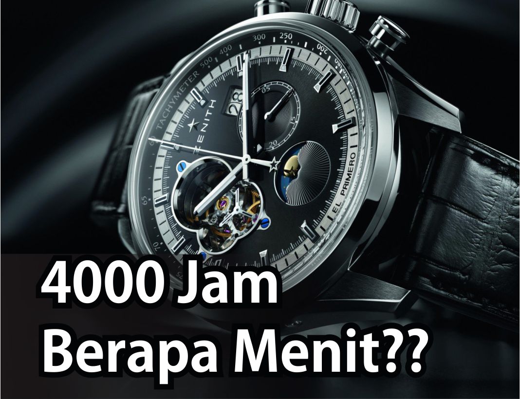 4000 Detik Berapa Menit. 4000 Jam Berapa Menit? Begini Penjelasannya