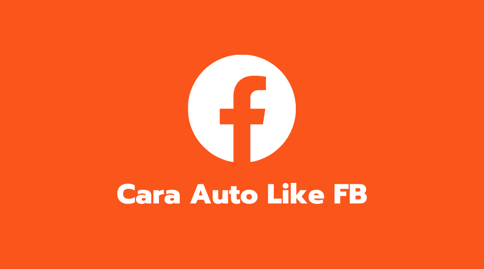 Cara Auto Like Di Fb. 11 Cara Auto Like FB (Facebook) Gratis Terbaru 2022