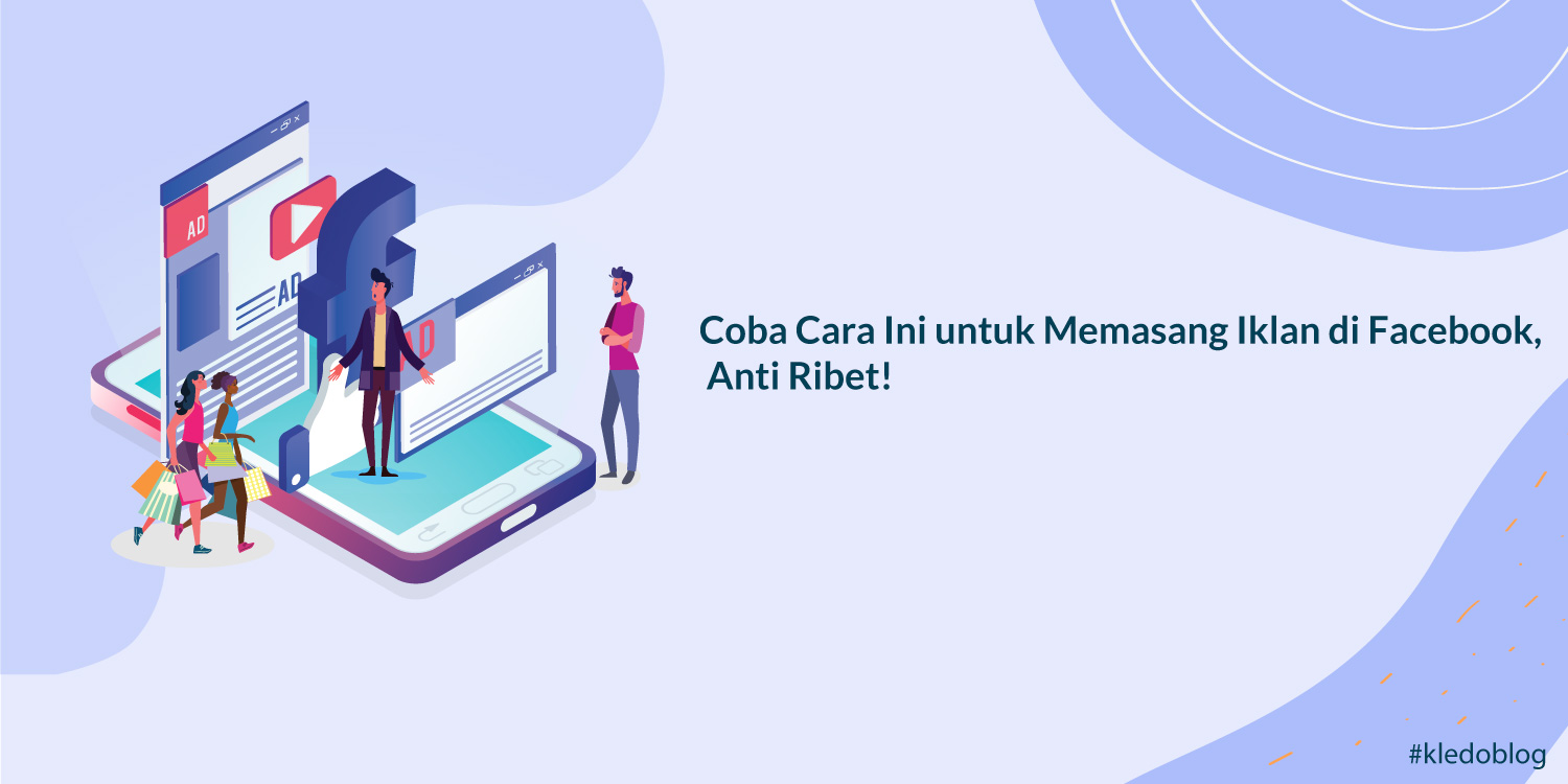 Cara Membayar Tagihan Iklan Di Facebook. Coba Cara Berikut Ini untuk Memasang Iklan di Facebook, Anti Ribet!