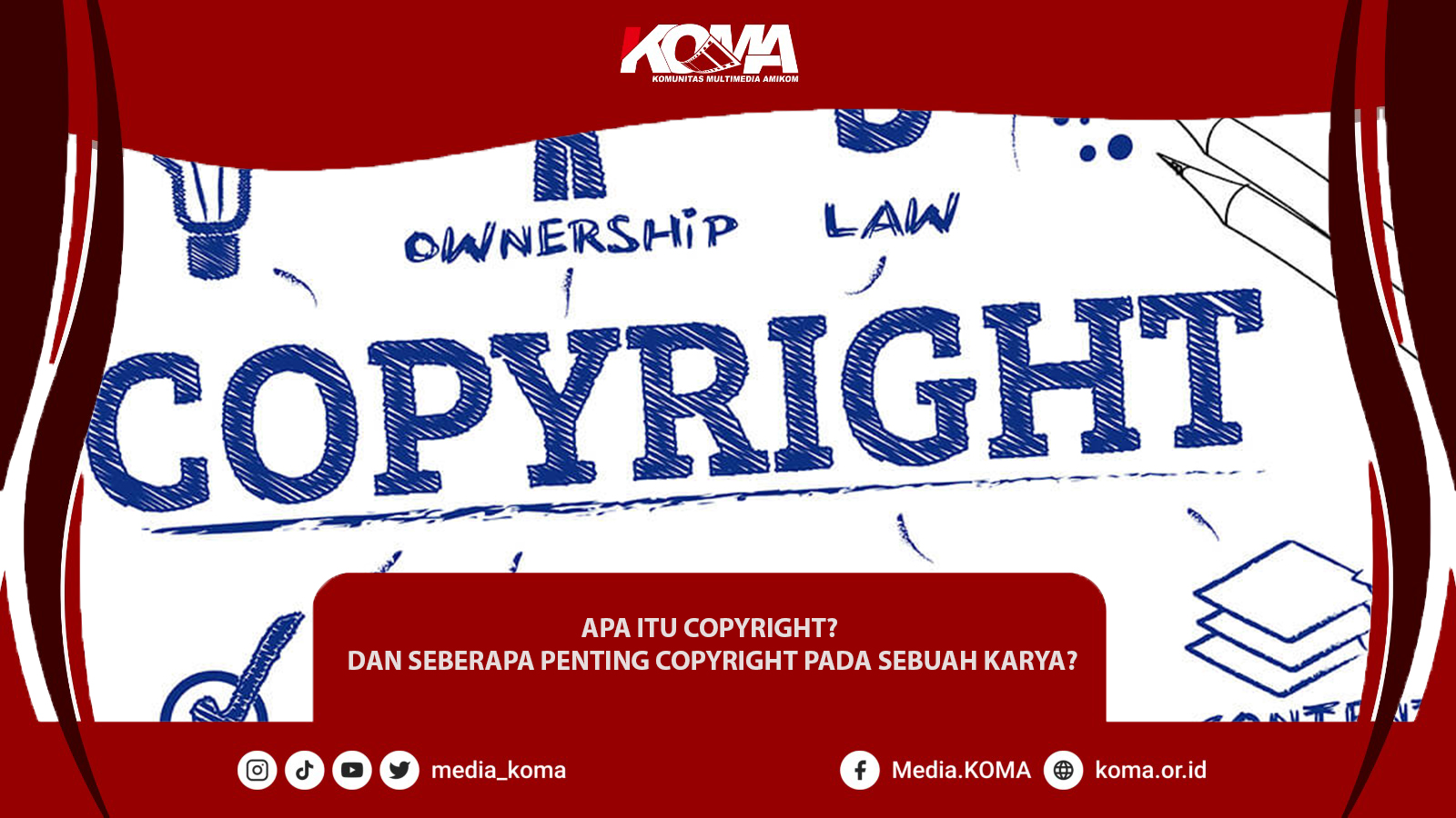 Apa Itu Copyright. Apa Itu Copyright? Dan Seberapa Penting Copyright Pada Sebuah