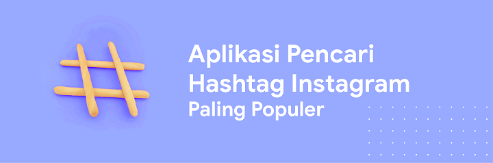 Cara Hastag Dan Mention Di Instagram. 15 Aplikasi Pencari Hashtag Instagram Paling Populer 2022