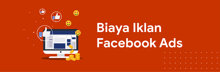 Daftar Harga Facebook Ads. Harga Dan Biaya Iklan Facebook Ads (FB Ads) Update 2021