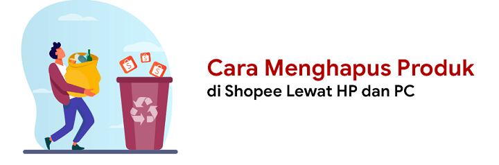 Cara Jualan Di Shopee Lewat Hp. 2 Cara Menghapus Produk di Shopee Lewat HP dan PC (Update