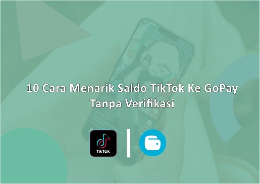 Cara Tarik Saldo Tiktok. 10 Cara Menarik Saldo TikTok Ke GoPay Tanpa Verifikasi