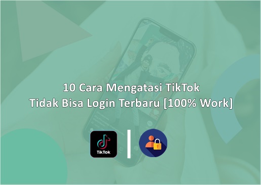 Kenapa Tidak Bisa Login Tiktok. 10 Cara Mengatasi TikTok Tidak Bisa Login 2022 [√ 100% Work]