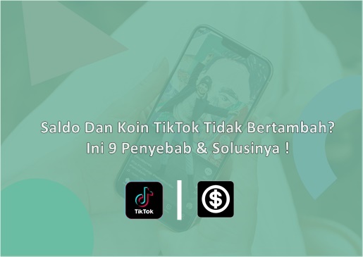 Kenapa Saldo Tiktok Tidak Bertambah. Saldo Dan Koin TikTok Tidak Bertambah? Ini 9 Penyebab