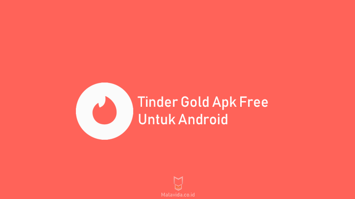 Cara Dapat Tinder Gold Gratis. Tinder Gold Apk Download Gratis Tanpa Root Dengan Fitur
