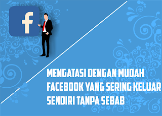 Cara Mengatasi Facebook Force Close. √ Facebook Sering Keluar Sendiri? Berikut Cara Mengatasinya