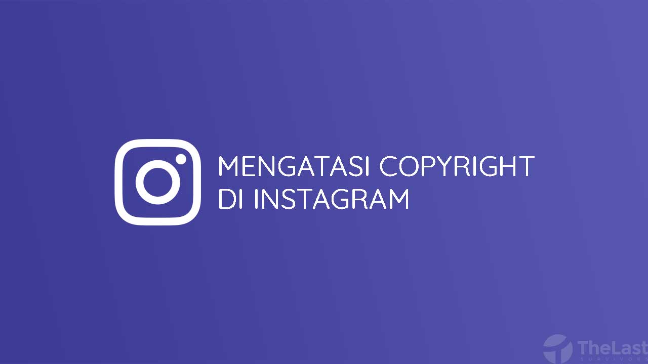 Cara Agar Tidak Kena Copyright Di Instagram. √ 5 Cara Mengatasi Copyright Di Instagram [+Tips]