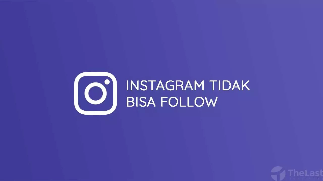 Berapa Lama Instagram Tidak Bisa Follow. 4 Cara Mengatasi Instagram Tidak Bisa Follow + Penyebabnya