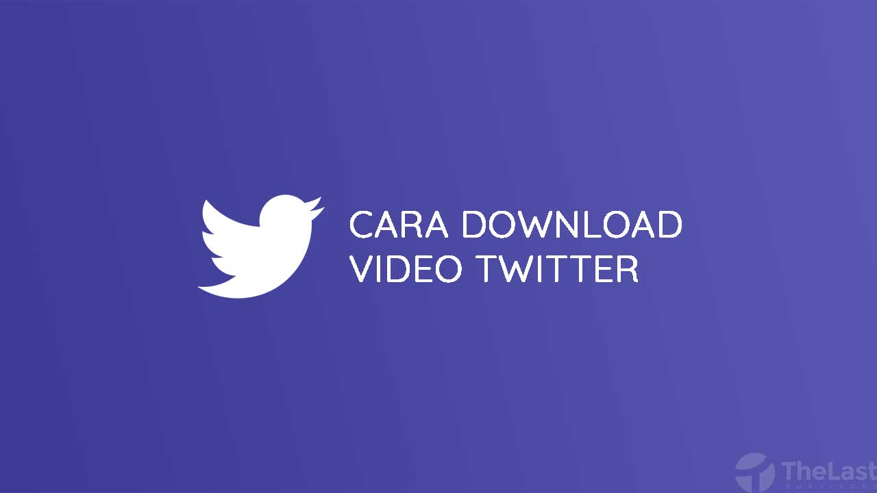 Download Video Twitter Yang Dikunci. Praktis Banget, Ini Cara Mudah Download Video Dari Twitter