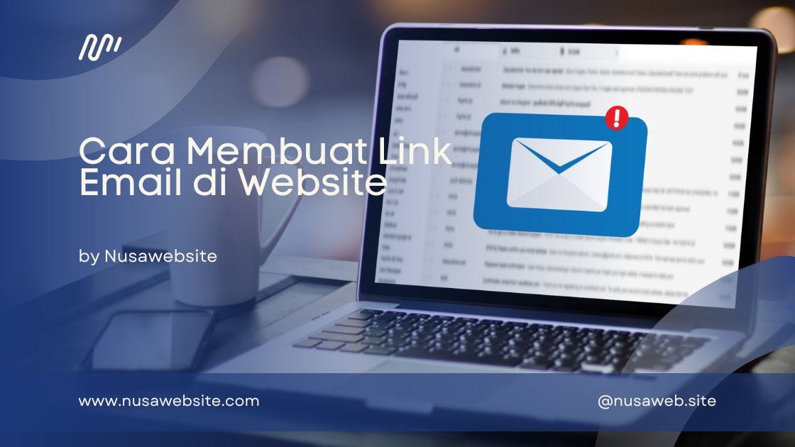 Cara Buat Link Email. 3 Cara Buat Link Email di Website dengan HTML: Memudahkan