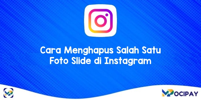 Cara Menghapus 1 Slide Foto Di Instagram. Cara Menghapus Salah Satu Foto Slide di Instagram